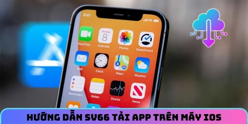 huong-dan-sv66-tai-app-tren-may-ios