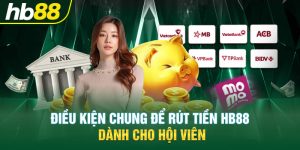 Tổng quan về Rút Tiền Hb88